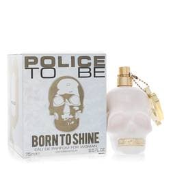 Police To Be Born To Shine